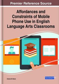 Produktbild: Affordances and Constraints of Mobile Phone Use in English Language Arts Classrooms