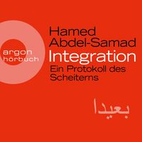 Bild vom Artikel Integration - Ein Protokoll des Scheiterns vom Autor Hamed Abdel-Samad
