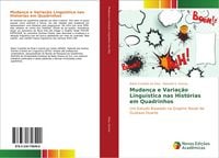 Produktbild: Mudan&ccedil;a e Varia&ccedil;&atilde;o Lingu&iacute;stica nas Hist&oacute;rias em Quadrinhos