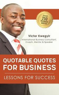 Produktbild: Quotable Quotes For Business: Lessons For Success