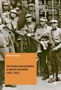 Produktbild: Die Nationalsozialisten in Berlin-Neuk&ouml;lln 1925&ndash;1933