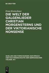 Produktbild: Die Welt der Galgenlieder Christian Morgensterns und der viktorianische Nonsense