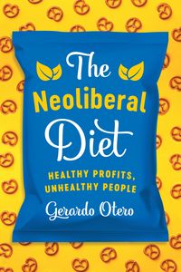 Produktbild: Otero, G: The Neoliberal Diet