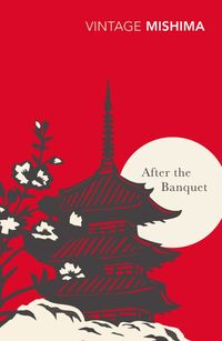Bild vom Artikel After the Banquet vom Autor Yukio Mishima