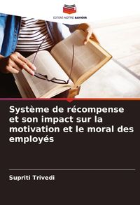 Produktbild: Syst&egrave;me de r&eacute;compense et son impact sur la motivation et le moral des employ&eacute;s