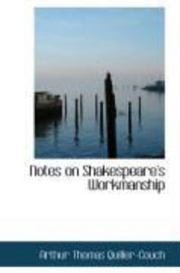 Produktbild: Notes on Shakespeare's Workmanship