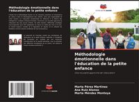 Produktbild: M&eacute;thodologie &eacute;motionnelle dans l'&eacute;ducation de la petite enfance