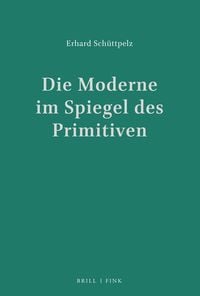 Produktbild: Die Moderne im Spiegel des Primitiven