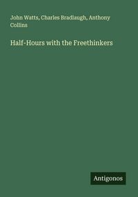 Produktbild: Half-Hours with the Freethinkers