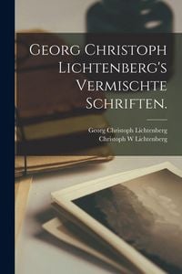 Produktbild: Georg Christoph Lichtenberg's Vermischte Schriften.