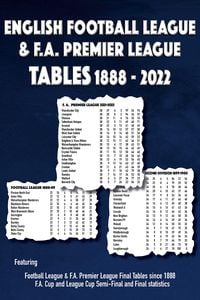 Produktbild: English Football League & F.A. Premier League Tables 1888-20