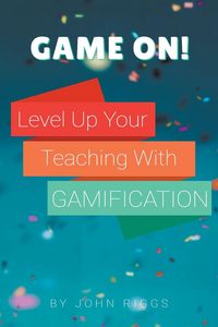 Produktbild: Game On! Level Up Your Teaching with Gamification