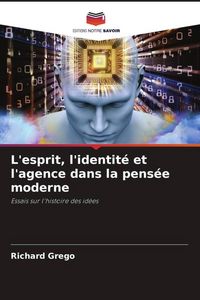 Produktbild: L'esprit, l'identit&eacute; et l'agence dans la pens&eacute;e moderne