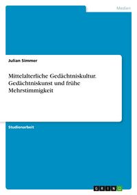 Produktbild: Simmer, J: Mittelalterliche Ged&auml;chtniskultur. Ged&auml;chtniskuns