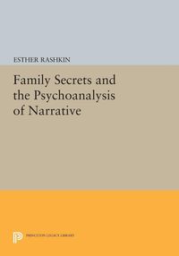 Family Secrets and the Psychoanalysis of Narrative Esther Rashkin