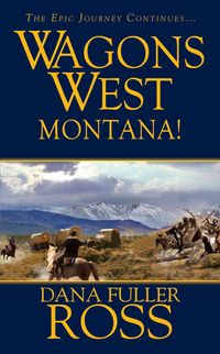Produktbild: Ross, D: Wagons West: Montana!