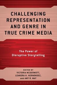 Produktbild: Challenging Representation and Genre in True Crime Media