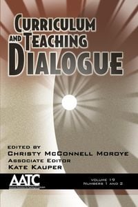 Produktbild: Curriculum and Teaching Dialogue, Volume 19, Numbers 1 & 2, 2017