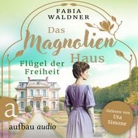 Produktbild: Das Magnolienhaus - Fl&uuml;gel der Freiheit