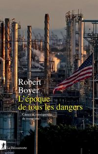 Produktbild: L'Epoque de Tous les Dangers - Causes et Consequences du Trumpisme