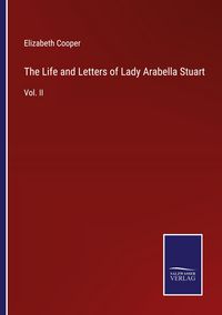 Produktbild: The Life and Letters of Lady Arabella Stuart