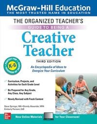 Produktbild: The Organized Teacher's Guide to Being a Creative Teacher, Grades K-6, Third Edition