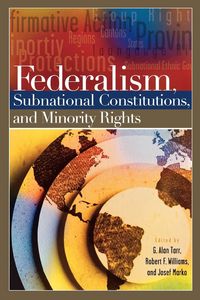 Produktbild: Federalism, Subnational Constitutions, and Minority Rights