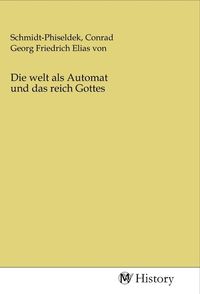 Produktbild: Die welt als Automat und das reich Gottes