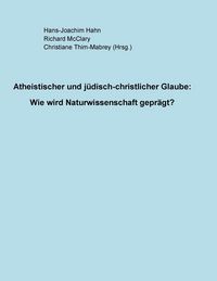 Produktbild: Atheistischer und j&uuml;disch-christlicher Glaube: