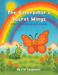 Produktbild: The Caterpillar's Secret Wings