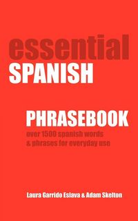 Produktbild: Essential Spanish Phrasebook. Over 1500 Most Useful Spanish Words and Phrases for Everyday Use