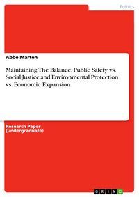 Produktbild: Maintaining The Balance. Public Safety vs. Social Justice and Environmental Protection vs. Economic Expansion