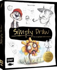 Produktbild: Simply Draw &ndash; Mein einzigartiger Zeichen-Workshop f&uuml;r ausdrucksstarke Figuren