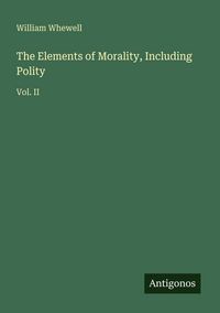 Produktbild: The Elements of Morality, Including Polity