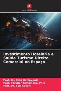 Produktbild: Investimento Hotelaria e Sa&uacute;de Turismo Direito Comercial no Espa&ccedil;o