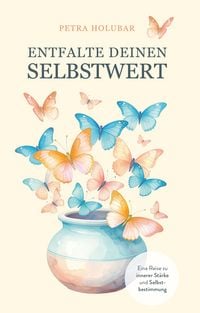 Produktbild: Entfalte Deinen Selbstwert