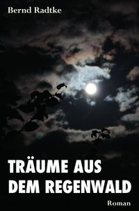 Produktbild: &bdquo;Tr&auml;ume aus dem Regenwald&ldquo;
