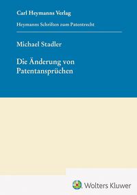 Produktbild: Die &Auml;nderung von Patentanspr&uuml;chen (HSP 25)