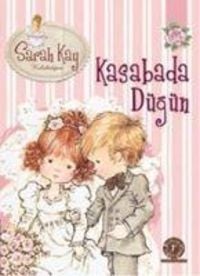 Produktbild: Kasabada D&uuml;g&uuml;n - Sarah Kay Koleksiyonu