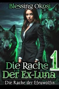 Produktbild: Die Rache Der Ex-Luna (Band 1)