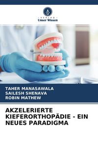 Produktbild: Akzelerierte Kieferorthop&auml;die - ein Neues Paradigma