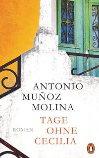 Tage ohne Cecilia von Antonio Munoz Molina