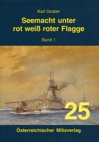 Produktbild: Seemacht unter rot-wei&szlig;-roter Flagge. K.u.K. Kriegsmarine
