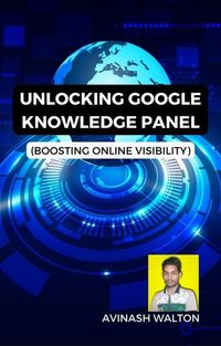 Produktbild: Unlocking Google Knowledge Panel: Boosting Online Visibility