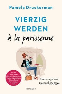 Produktbild: Vierzig werden &agrave; la parisienne