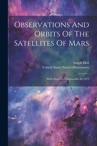 Produktbild: Observations And Orbits Of The Satellites Of Mars