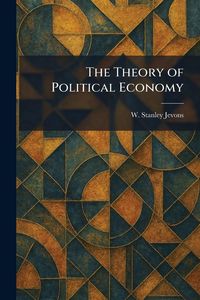 Produktbild: The Theory of Political Economy
