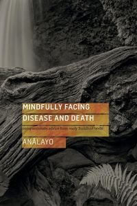 Produktbild: Mindfully Facing Disease and Death