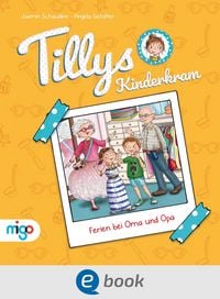 Produktbild: Tillys Kinderkram. Ferien bei Oma und Opa