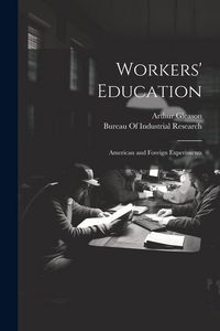 Produktbild: Workers' Education; American and Foreign Experiments